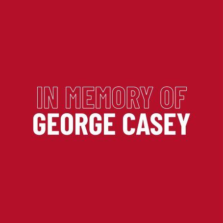 In memory of George Casey